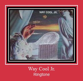 Way Cool Jr. Ringtone allalaadimine tasuta