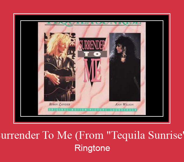 Surrender To Me (From 'Tequila Sunrise') Ringetone Download GRATIS.