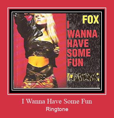 I Wanna Have Some Fun Nhạc chuông tải miễn phí