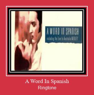 A Word In Spanish Ringtone Download Free