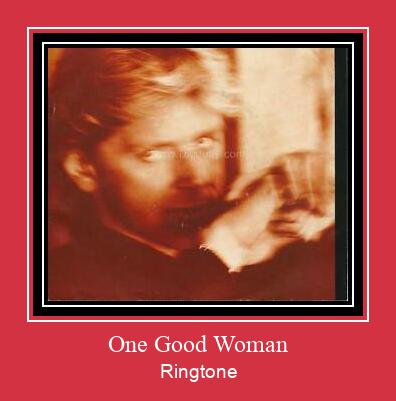 One Good Woman Ringtone Download pulsuz