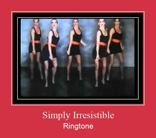 Simply Irresistible Ringtone Muat turun percuma.