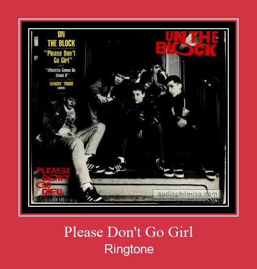 Please Don't Go Girl Ringtone Download Free