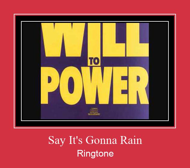 Say It's Gonna Rain Ringtone allalaadimine tasuta