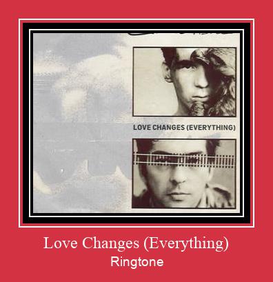 Love Changes (Everything) Nhạc chuông tải miễn phí