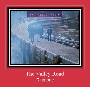 The Valley Road రింగ్టోన్ ఉచితంగా డౌన్లోడ్ చేసుకోండి