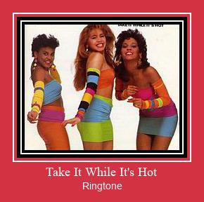 Take It While It's Hot Ringtone Download Proste.