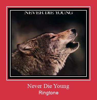 Never Die Young Zvana signāls lejupielādēt bezmaksas