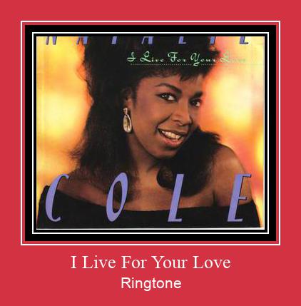 I Live For Your Love Ringtone allalaadimine tasuta