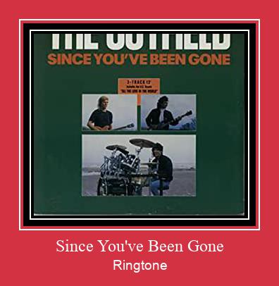 Since You've Been Gone Ringtone Download Free