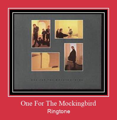 One For The Mockingbird Ringetone Download GRATIS.