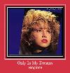 Only In My Dreams melodija