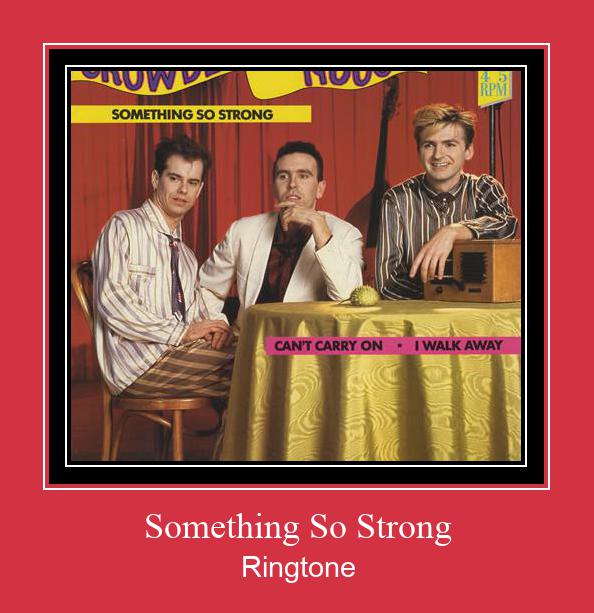 Something So Strong ரிங்டோன் பதிவிறக்க இலவச