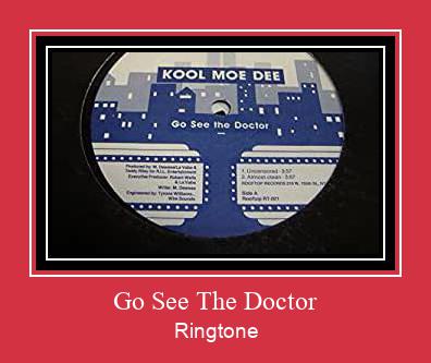 Go See The Doctor Ringtone Lataa ilmaiseksi