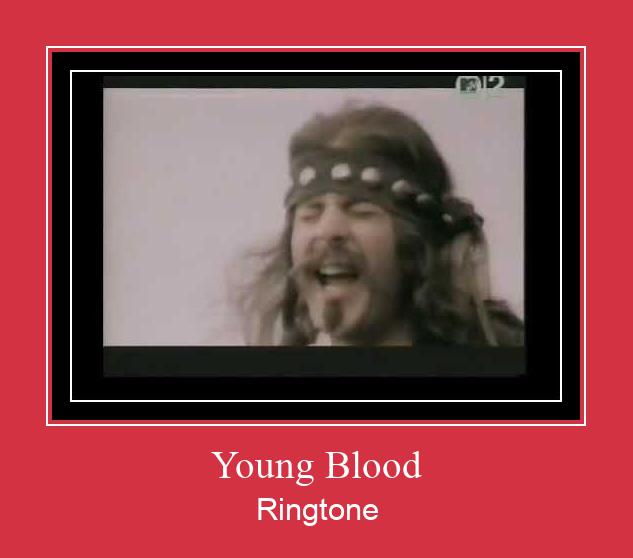 Young Blood Ringtone Muat turun percuma.