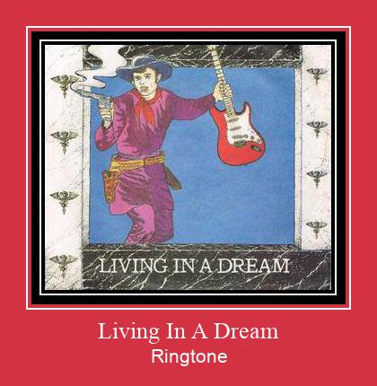 Living In A Dream Ringtone تنزيل مجاني