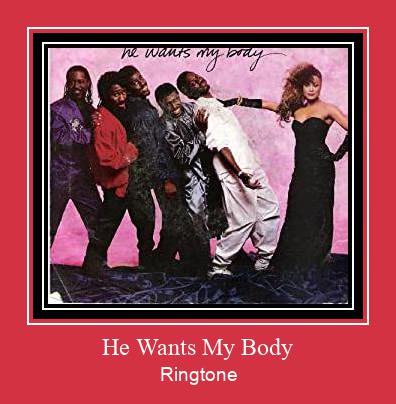 He Wants My Body צלצול הורד חינם