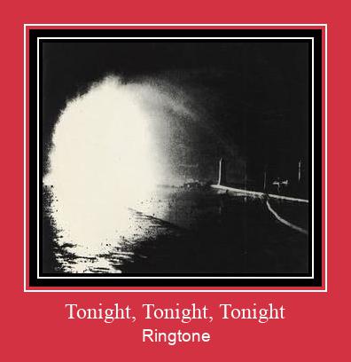 Tonight, Tonight, Tonight Ringtone Muat turun percuma.