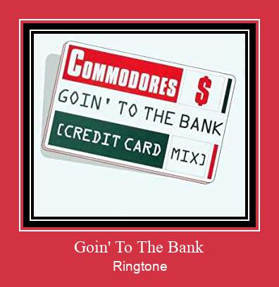 Goin' To The Bank Ringtone Download Free