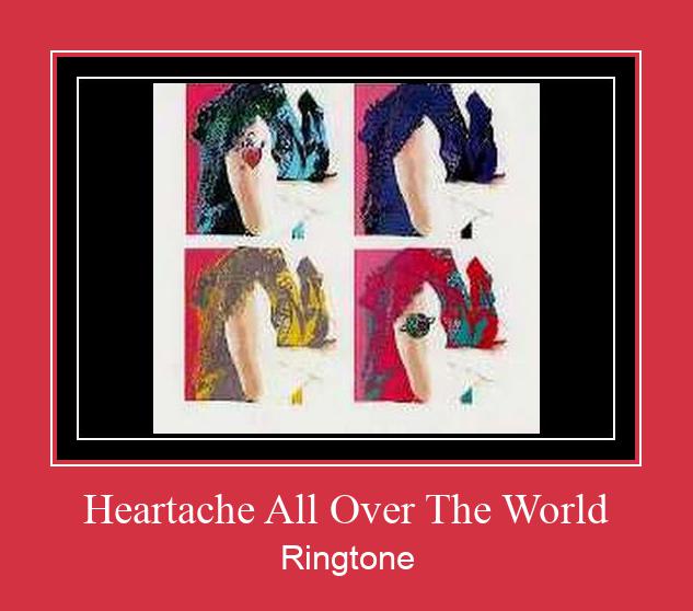 Heartache All Over The World Zvana signāls lejupielādēt bezmaksas