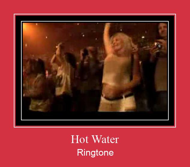 Hot Water צלצול הורד חינם