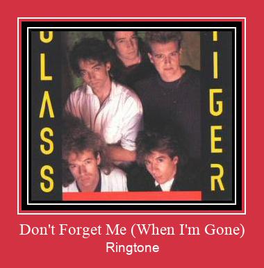 Don't Forget Me (When I'm Gone) ரிங்டோன் பதிவிறக்க இலவச