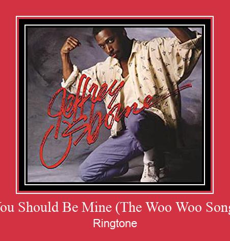 You Should Be Mine (The Woo Woo Song) ரிங்டோன் பதிவிறக்க இலவச