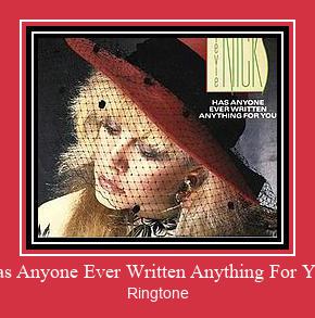Has Anyone Ever Written Anything For You Ringtone atsisiųsti nemokamai