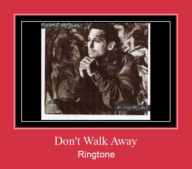 Don't Walk Away צלצול הורד חינם
