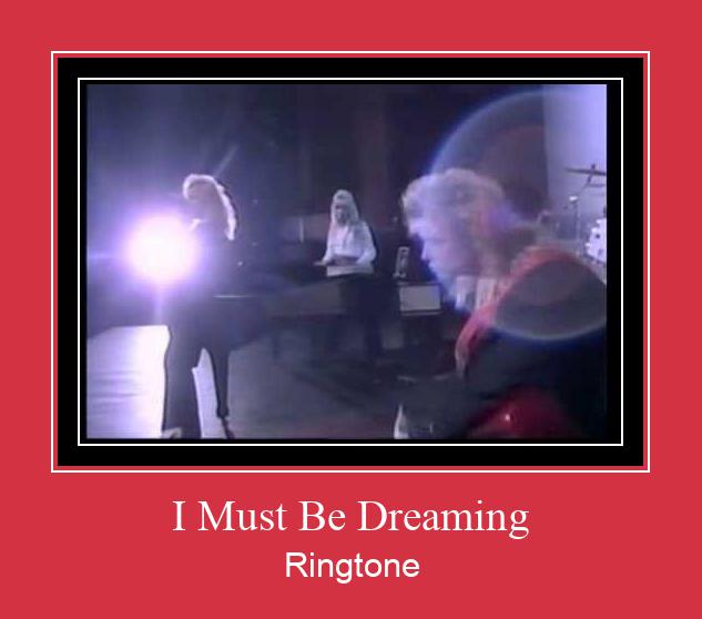 I Must Be Dreaming Téléchargement de sonnerie GRATUIT