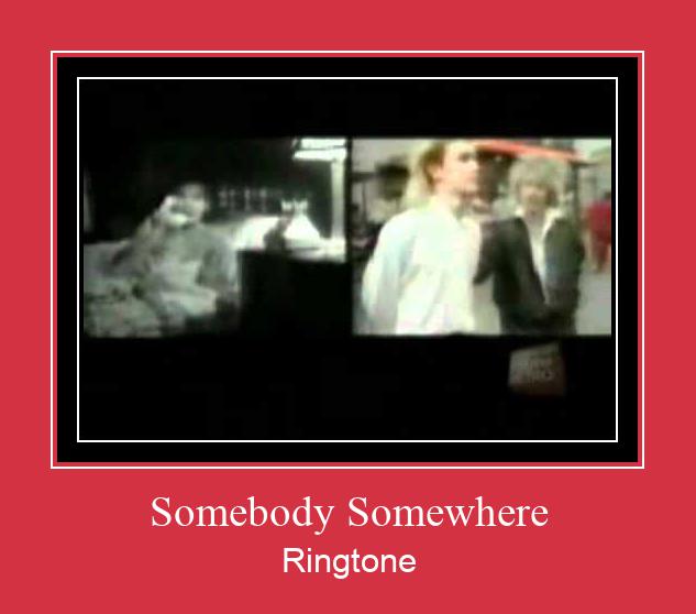 Somebody Somewhere Csengőhang letöltés ingyenes