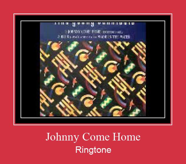 Johnny Come Home Tono de llamada gratis