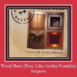Wood Beez (Pray Like Aretha Franklin) Ringtone download gratis