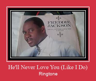 He'll Never Love You (Like I Do) ரிங்டோன் பதிவிறக்க இலவச