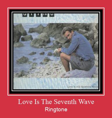 Love Is The Seventh Wave రింగ్టోన్ ఉచితంగా డౌన్లోడ్ చేసుకోండి
