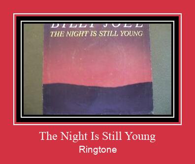 The Night Is Still Young रिंगटोन मुफ्त डाउनलोड करें