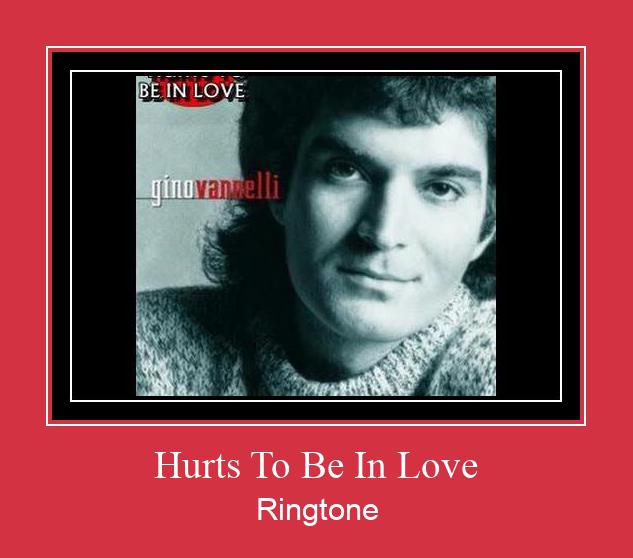 Hurts To Be In Love Csengőhang letöltés ingyenes