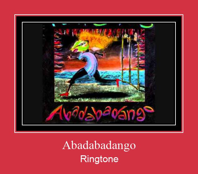 Abadabadango Suoneria Download gratuito.
