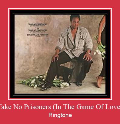 Take No Prisoners (In The Game Of Love) Ringtone Download Proste.