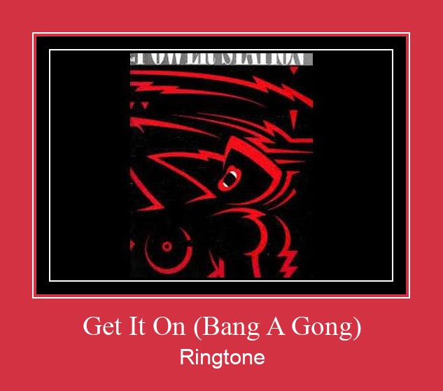 Get It On (Bang A Gong) Рингтоне Бесплатно бесплатно