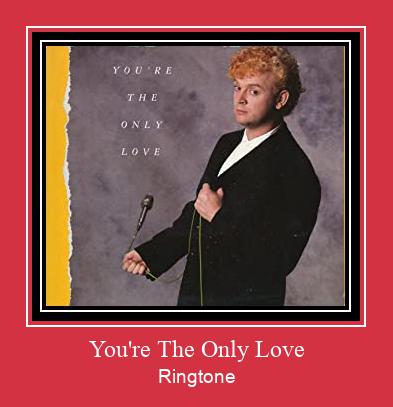 You're The Only Love Ringtone Download Proste.
