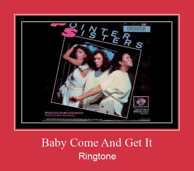 Baby Come And Get It Nhạc chuông tải miễn phí