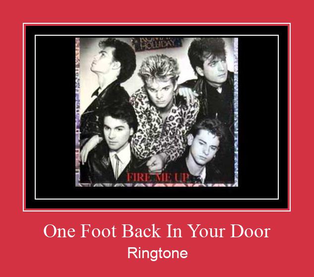 One Foot Back In Your Door Ringtone Last ned gratis