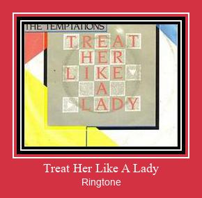 Treat Her Like A Lady Ringtone Download Proste.