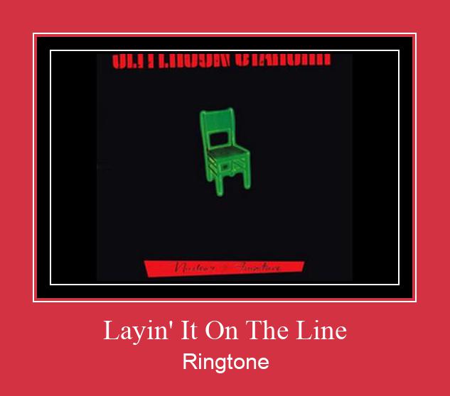 Layin' It On The Line ரிங்டோன் பதிவிறக்க இலவச