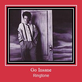 Go Insane Ringtone Muat turun percuma.