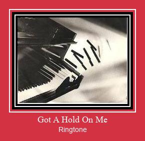 Got A Hold On Me Ringtone Download Free