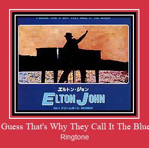 I Guess That's Why They Call It The Blues 着信音を無料でダウンロード