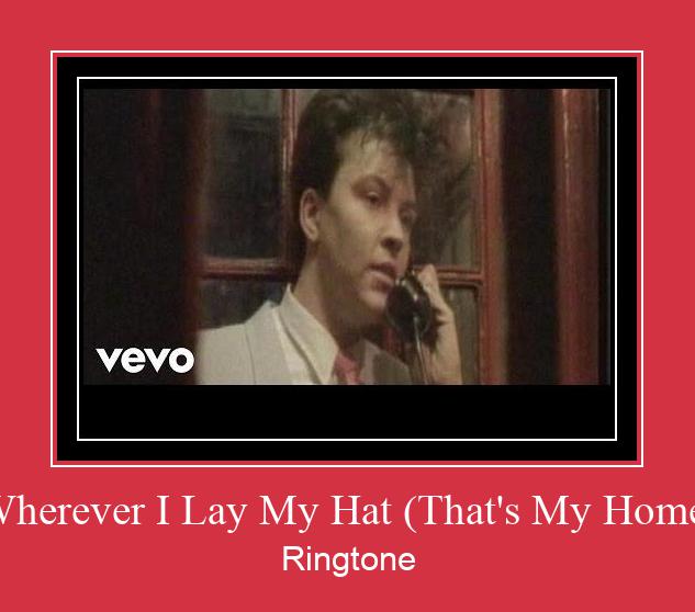 Wherever I Lay My Hat (That's My Home) ดาวน์โหลดริงโทนฟรี