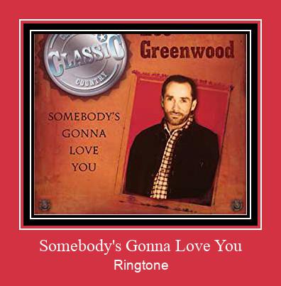Somebody's Gonna Love You Ringtone تنزيل مجاني